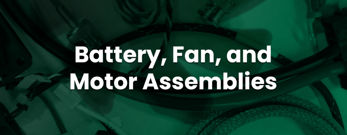Battery, Fan, and Motor Assemblies